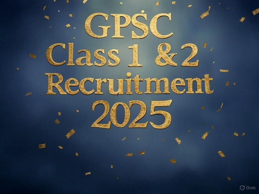 Urgent: GPSC Class 1 & 2 2025 Recruitment Deadline is Today – Apply Now! 1 GPSC Class 1 & 2 Recruitment 2025