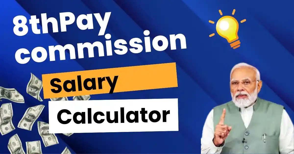 8th pay commission salary Calculator – Instantly Calculate Your New Salary!