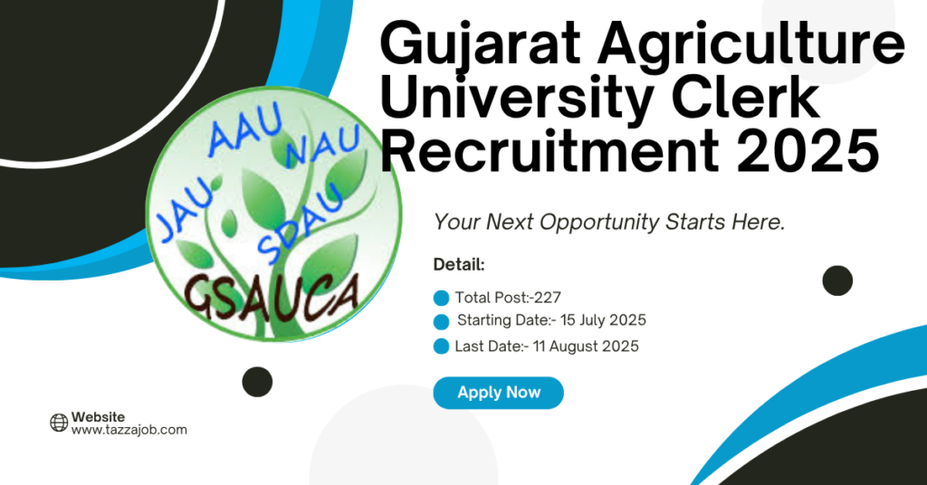 Gujarat Agriculture University Junior Clerk Recruitment 2025​: Apply Online for 227 Posts 15 Gujarat Agriculture University Junior Clerk Call Letter Download 2025