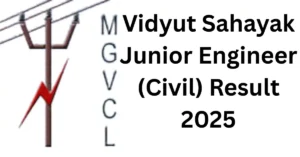 MGVCL Vidyut Sahayak Junior Engineer (Civil) Provisional Result 2025