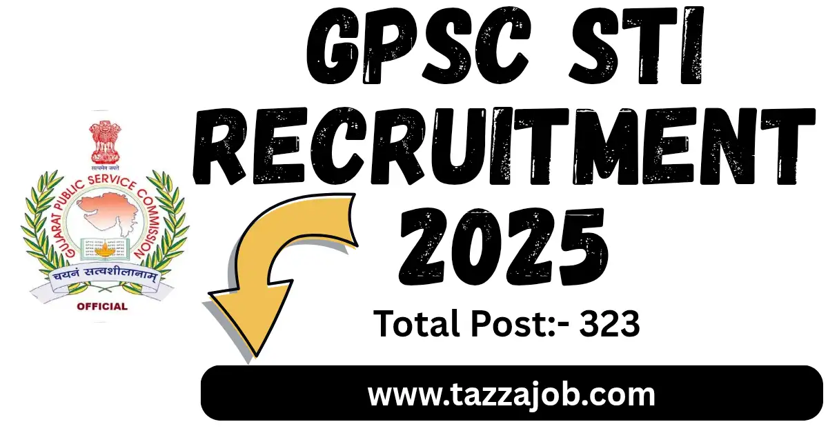 GPSC STI Recruitment 2025: Apply Now for 323 Class 3 Vacancies
