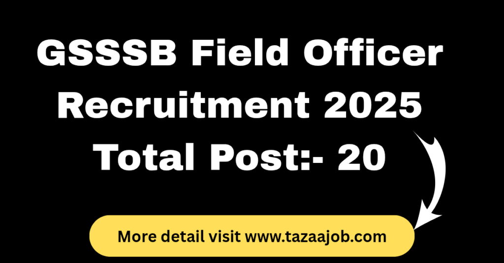 GSSSB Field Officer Recruitment 2025