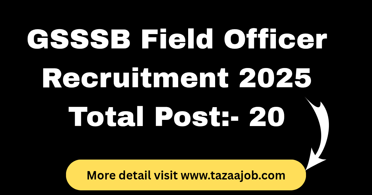 GSSSB Field Officer Recruitment 2025: Apply Now