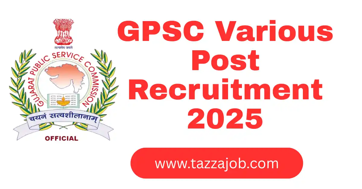 GPSC Various Post Recruitment 2025: Apply Now