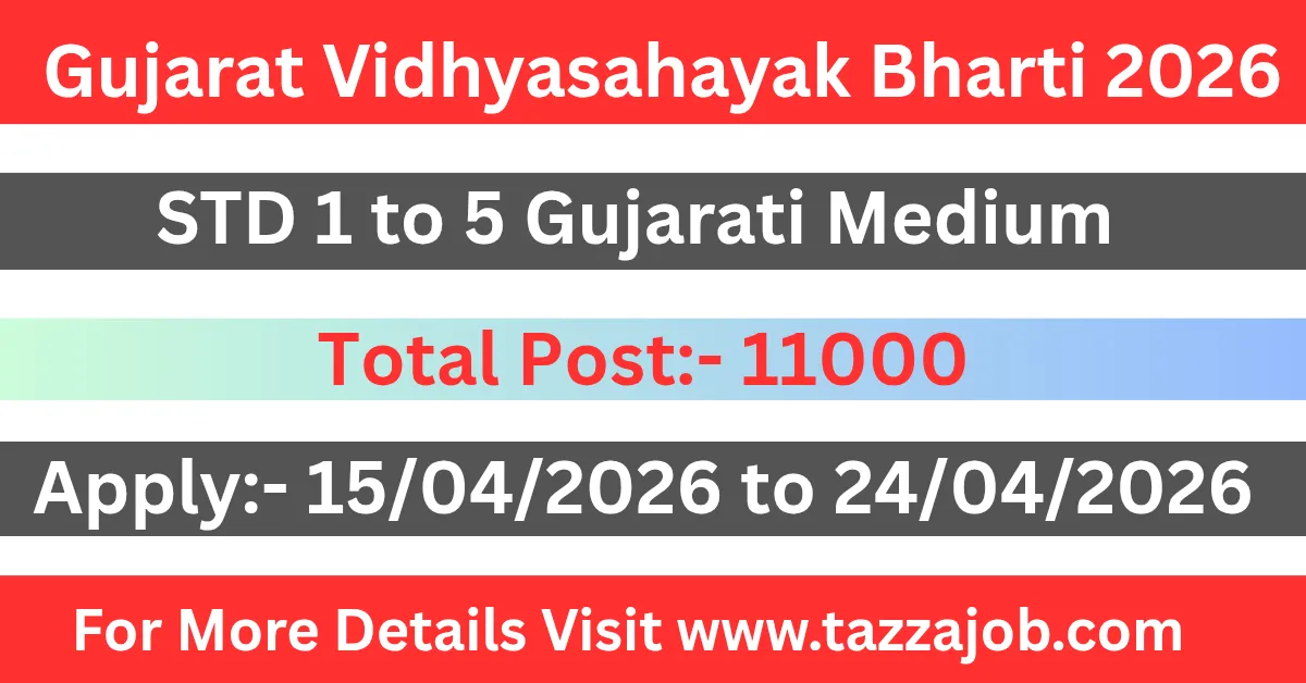 Big oportunity! Gujarat Vidhyasahayak Bharti 2026: 11000 Posts, Apply 15-24 April 2026
